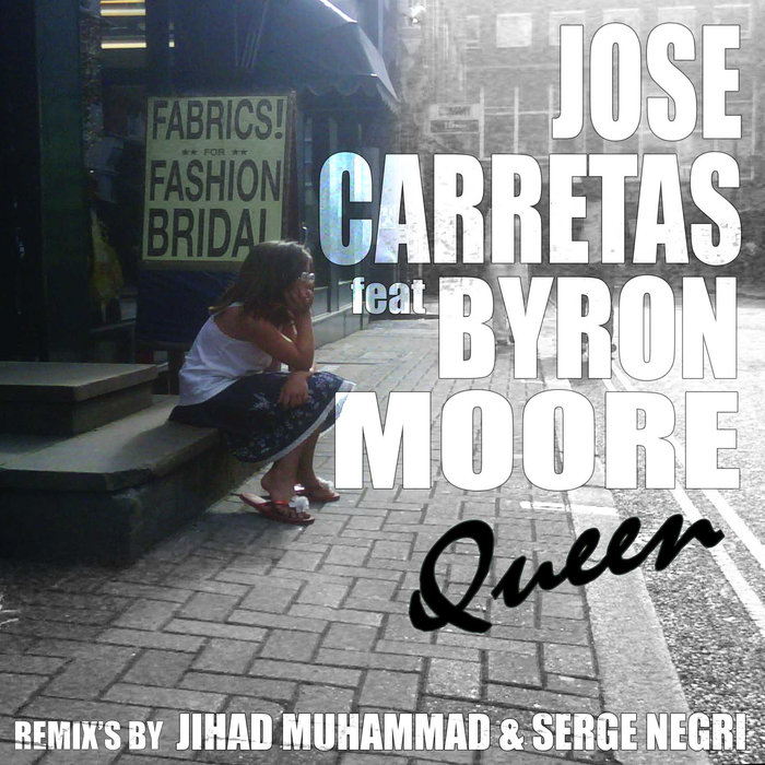 Jose Carretas feat Byron Moore - Queen / Son Liva
