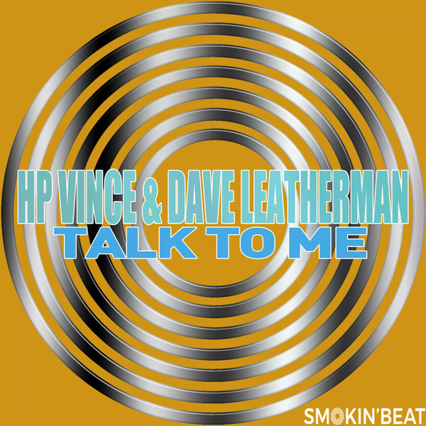 HP Vince & Dave Leatherman - Talk To Me / Smokin' Beat
