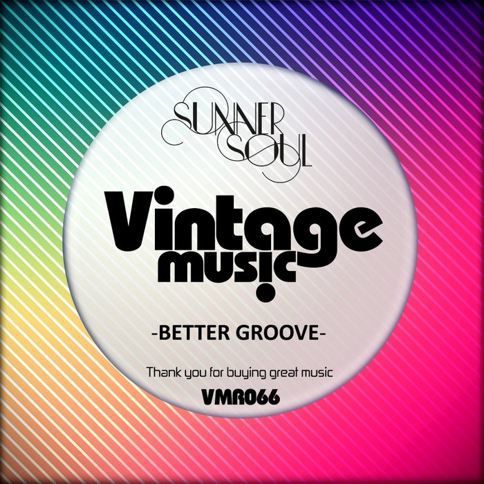 Sunner Soul & Good Ingredient - Better Groove / Vintage Music