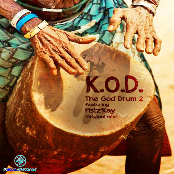K.O.D feat Msiz'Kay - The GOD Drum 2 / Pasqua Records