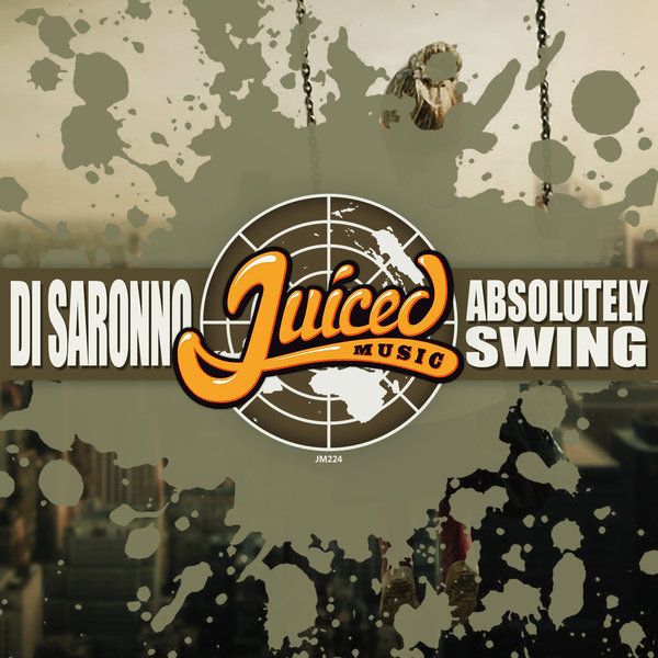 Di Saronno - Absolutely Swing / Juiced Music