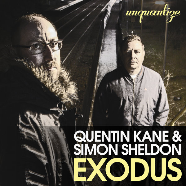Quentin Kane & Simon Sheldon - Exodus The LP / unquantize