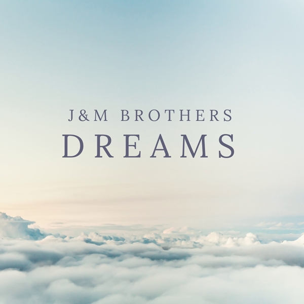 J&M Brothers - Dreams / Good Stuff Recordings