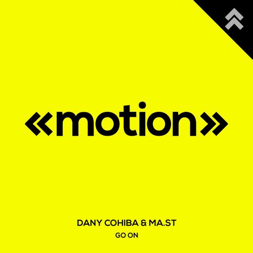 Dany Cohiba & MA.ST - Go On / motion