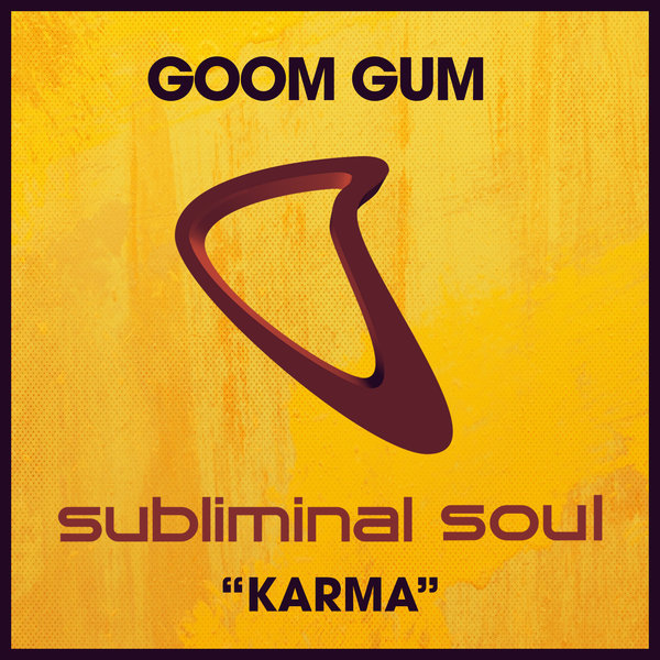 Goom Gum - Karma / Subliminal Soul