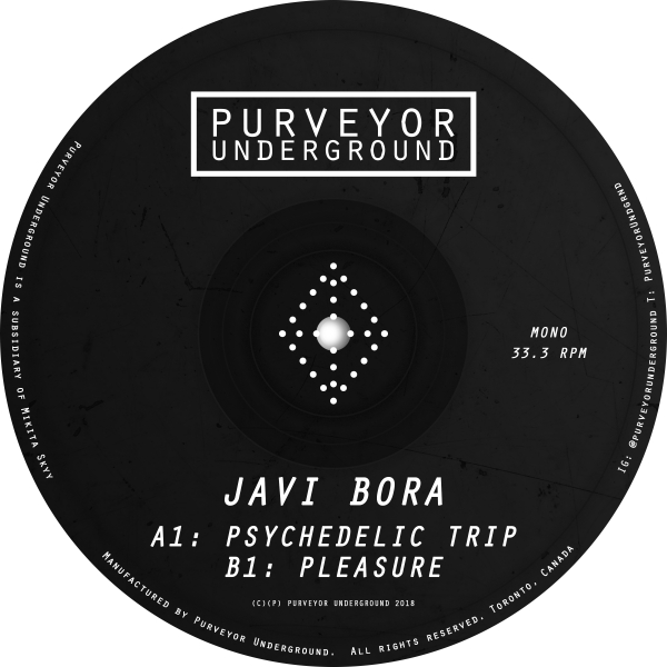 Javi Bora - Psychedelic Trip EP / Purveyor Underground