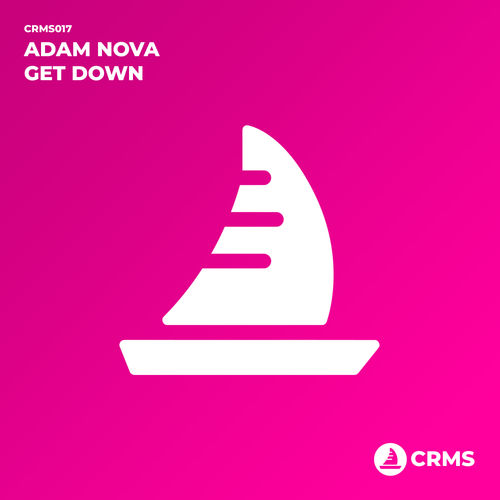 Adam Nova - Get Down / CRMS Records