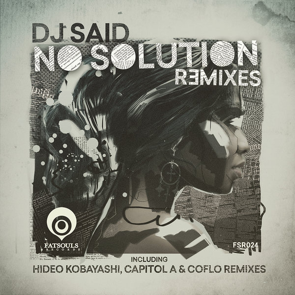 DJ Said - No Solution Remixes / Fatsouls Records