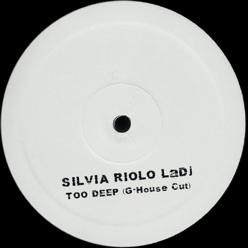 Silvia Riolo LaDJ - Too Deep (G-House Cut) / Audacity Music