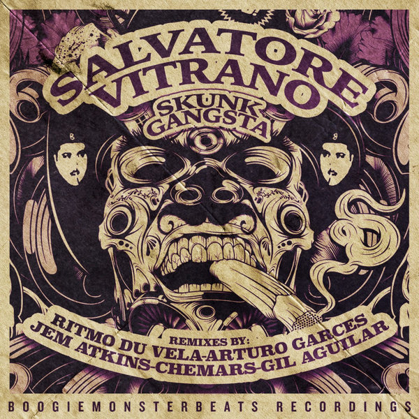Salvatore Vitrano - Skunk Gangsta / Boogiemonsterbeats Recordings