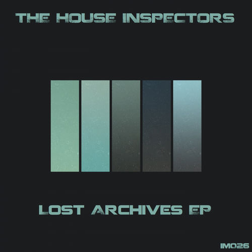 The House Inspectors - Lost Archives / Inspected Music