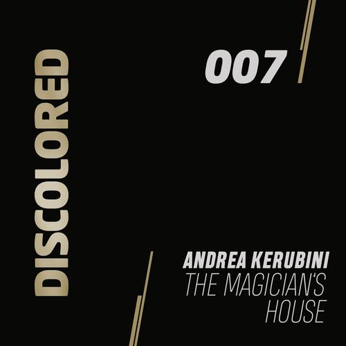 Andrea Kerubini - The Magician's House / Discolored
