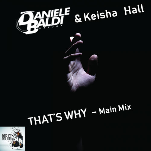 Daniele Baldi & Keisha Hall - That's Why / Birkin Records