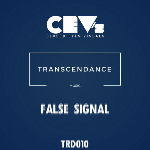 CEV's - False Signal / Transcendance Music