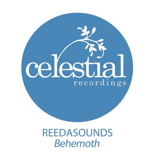Reedasounds - Behemoth / Celestial Recordings