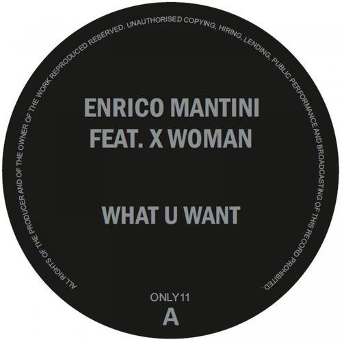 Enrico Mantini - What U Want / Only