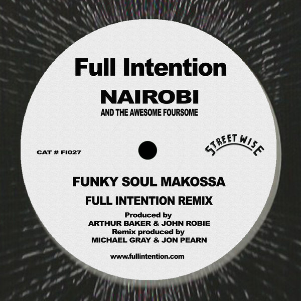 Nairobi & Awesome Foursome - Funky Soul Makossa (Full Intention Remix) / Full Intention Records