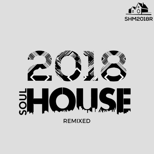 Brian Power - Soulhouse 2018 Remixed / SoulHouse Music