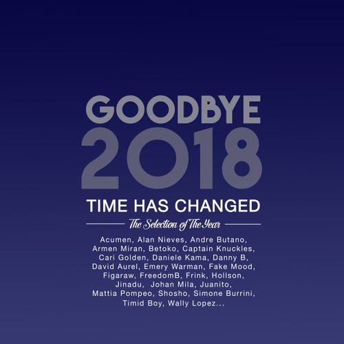 VA - Goodbye 2018 - The Selection of the Year / Time Has Changed Records