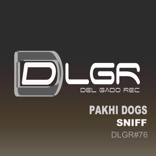 Pakhi Dogs - Sniff / Del Gado Rec