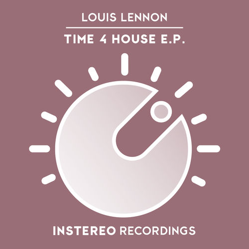 Louis Lennon - Time 4 House E.P. / InStereo Recordings