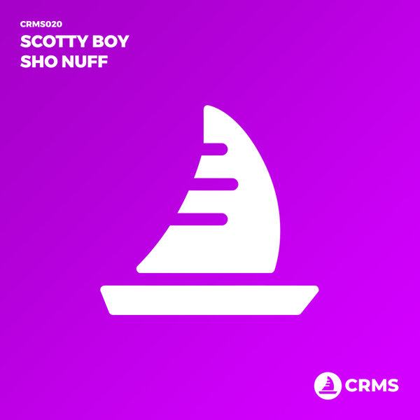 Scotty Boy - Sho Nuff / CRMS Records