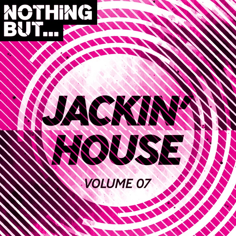 VA - Nothing But... Jackin' House, Vol. 07 / Nothing But