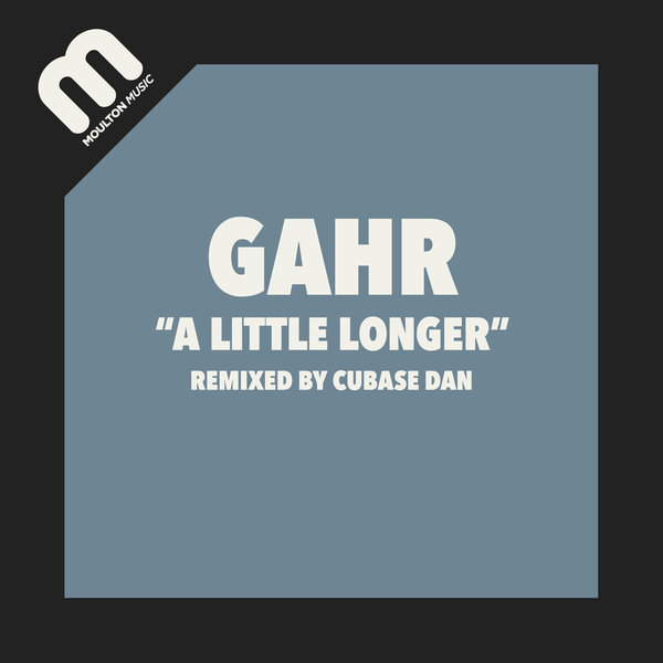 Gahr - A Little Longer / Moulton Music