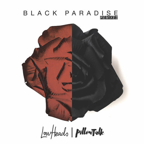 Lowheads & PillowTalk - Black Paradise (Remixes) / Crew Love Records