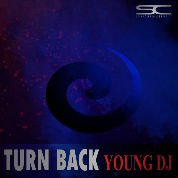 Young DJ - Turn Back / Sound Chronicles Recordz