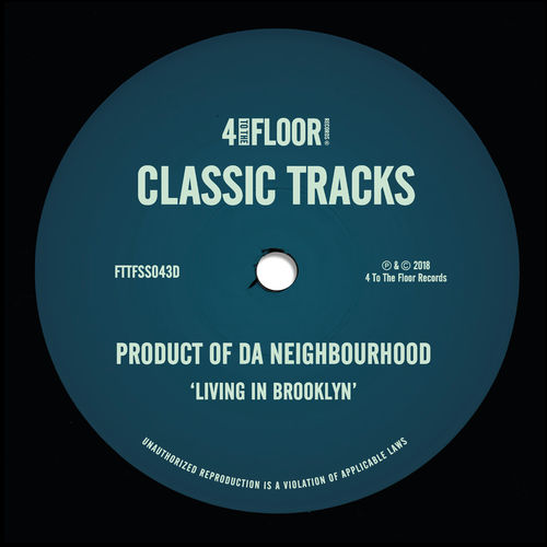 Product Of Da Neighbourhood - Living In Brooklyn / 4 To The Floor Records