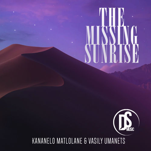 Kananelo Matlolane & Vasily Umanets - The Missing Sunrise EP / Deep Society Music