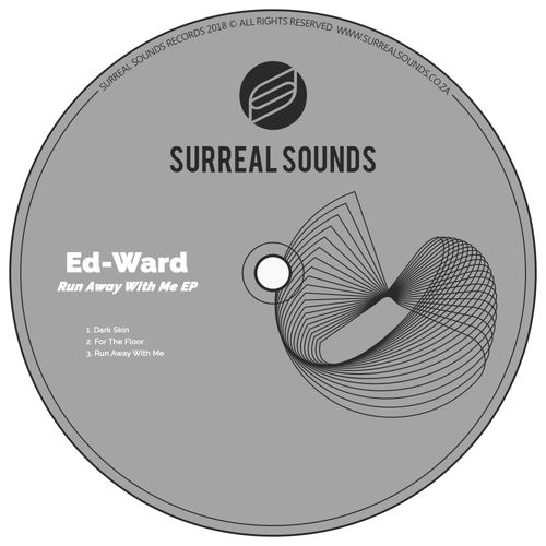 Ed-Ward - Run Away With Me EP / Surreal Sounds Music