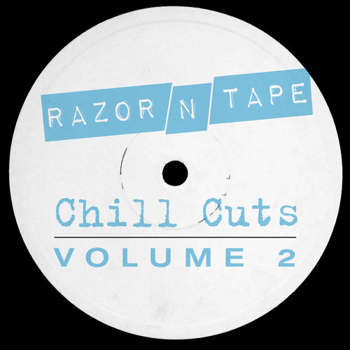 VA - Chill Cuts, Vol. 2 / Razor-N-Tape