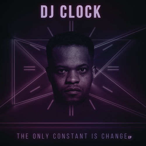 DJ Clock - The Only Constant Is Change / Universal Music (Pty) Ltd (ZA)