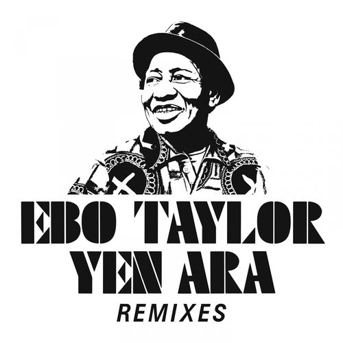 Ebo Taylor - Yen Ara Remixes / Mr Bongo