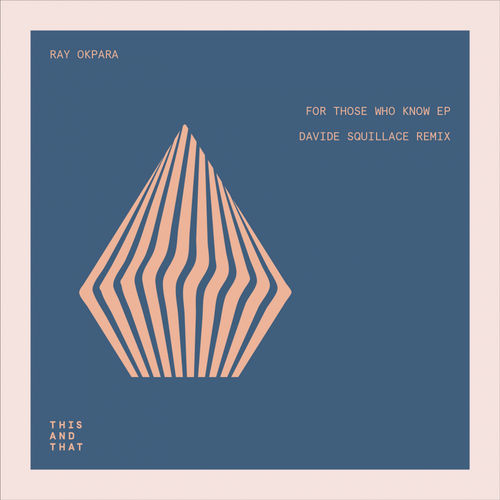 Ray Okpara - For Those Who Know EP / This And That
