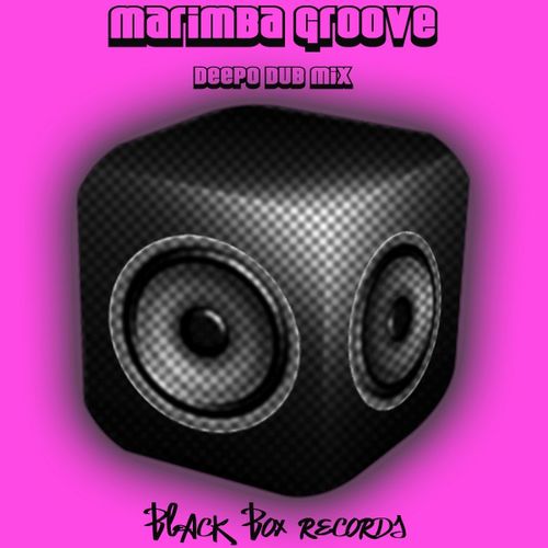 Deepo - Marimba Groove (Deepo Dub Mix) / Black Box Records