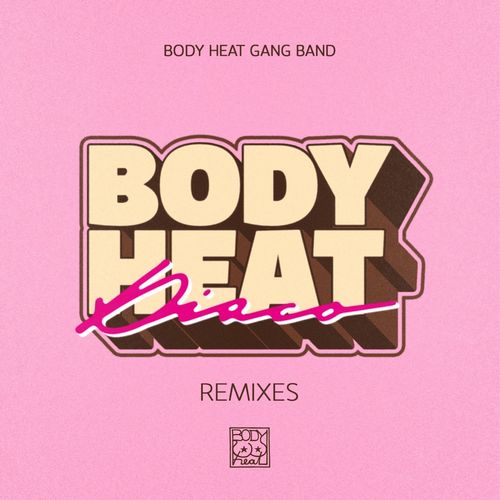 Body Heat Gang Band - Body Heat Disco (Remixes) / Body Heat