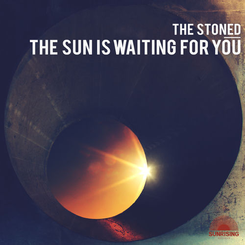 The Stoned - The Sun is wating for you / Sunrising Records