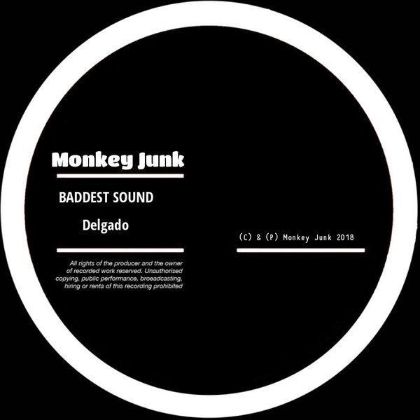 Delgado - Baddest Sound / Monkey Junk