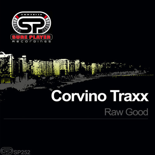 Corvino Traxx - Raw Good / SP Recordings