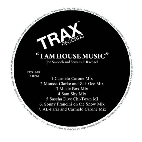 Joe Smooth & Screamin' Rachael - I Am House House Music (Remixes) / Trax Records