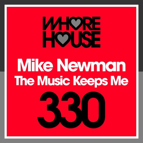 Mike Newman - The Music Keeps Me / Whore house recordings