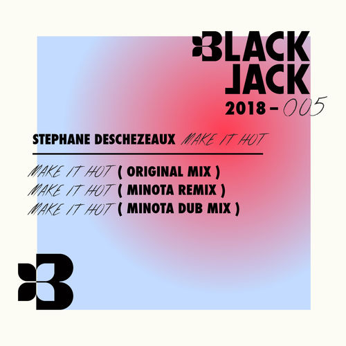 Stephane Deschezeaux - Make It Hot / Black Jack Records