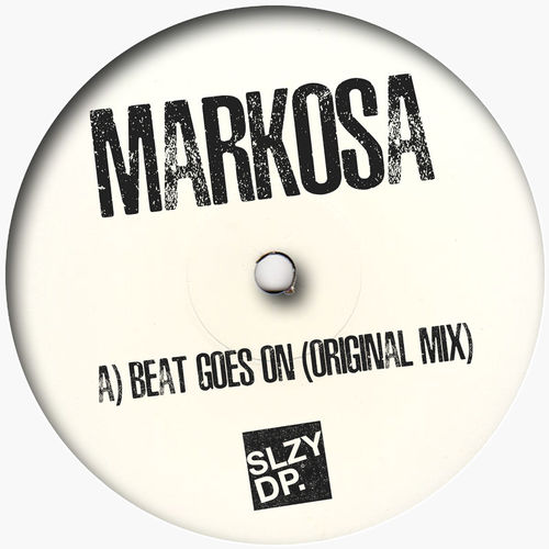 Markosa - Beat Goes On / Sleazy Deep