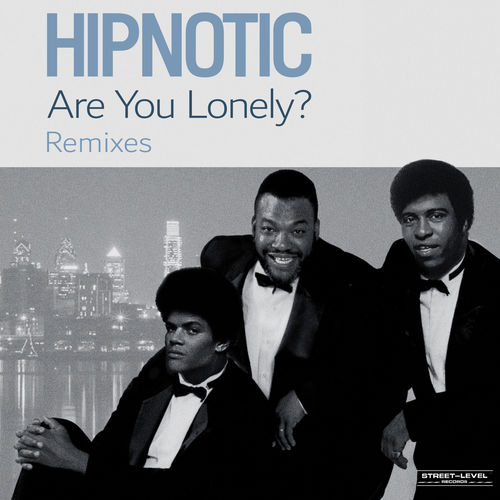 Hipnotic - Are You Lonely? (Remixes) / Street-Level Records - EMG