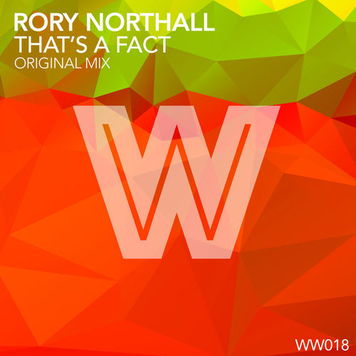 Rory Northall - That's A Fact / Wicked Wax Traxx