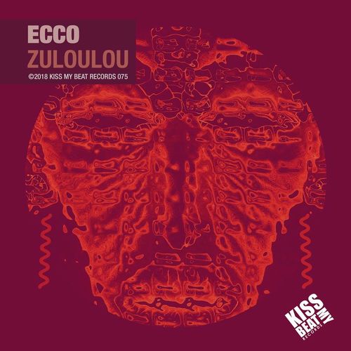 Ecco - Zuloulou / Kiss My Beat Records
