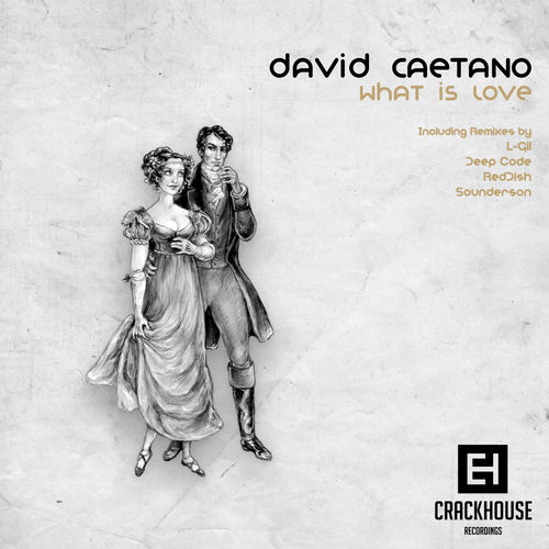 David Caetano - What is Love / CrackHouse Recordings